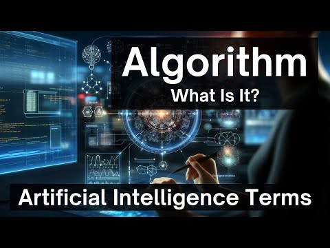 Algorithm – What Is It – Artificial Intelligence Terms [Video]