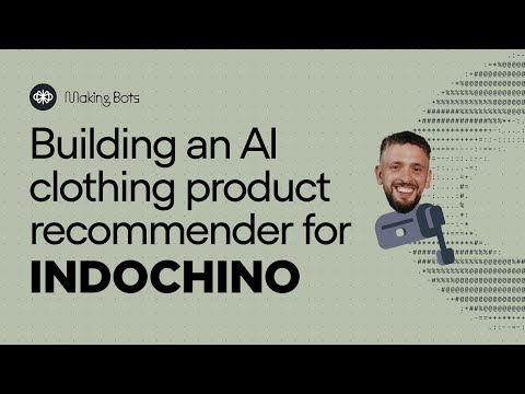 Building an AI Product Recommender for Indochino | Making Bots for E-Commerce [Video]