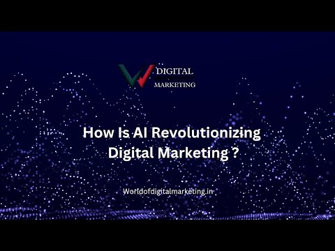 How AI Is Revolutionizing Digital Marketing | World Of Digital Marketing [Video]