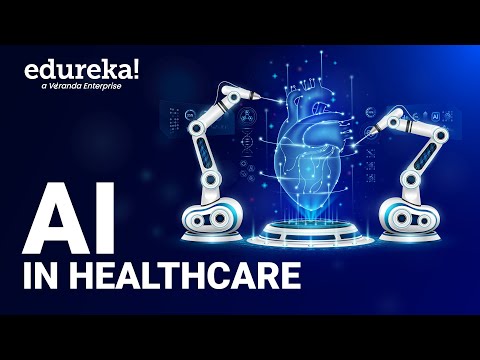 AI in Healthcare | How AI can make Healthcare better | Edureka [Video]