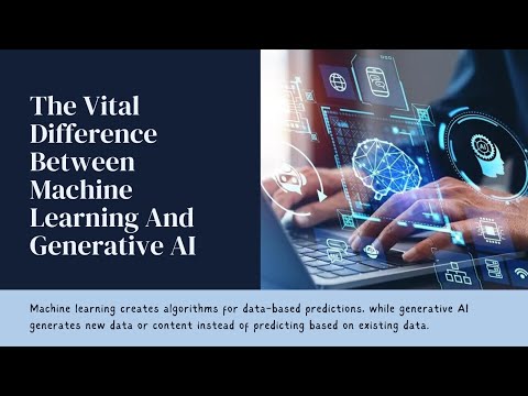 The Vital Difference Between Machine Learning And Generative AI [Video]