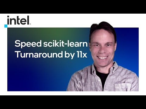 Speed scikit-learn Turnaround by 11x | Intel Software [Video]