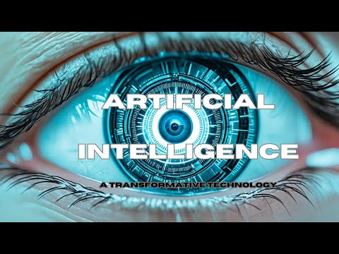 Artificial Intelligence: A Transformative Technology [Video]