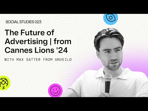 The Future of Advertising with Max Satter from Unveild | from Cannes Lions 2024 [Video]