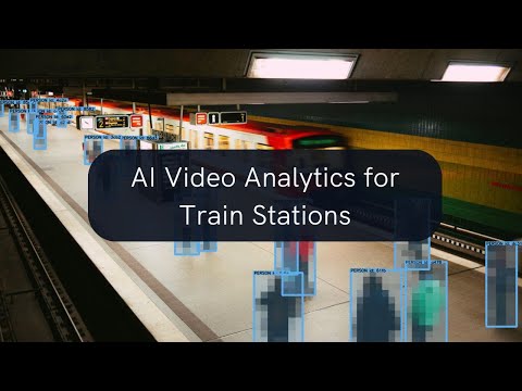 AI Video Analytics for Train Stations