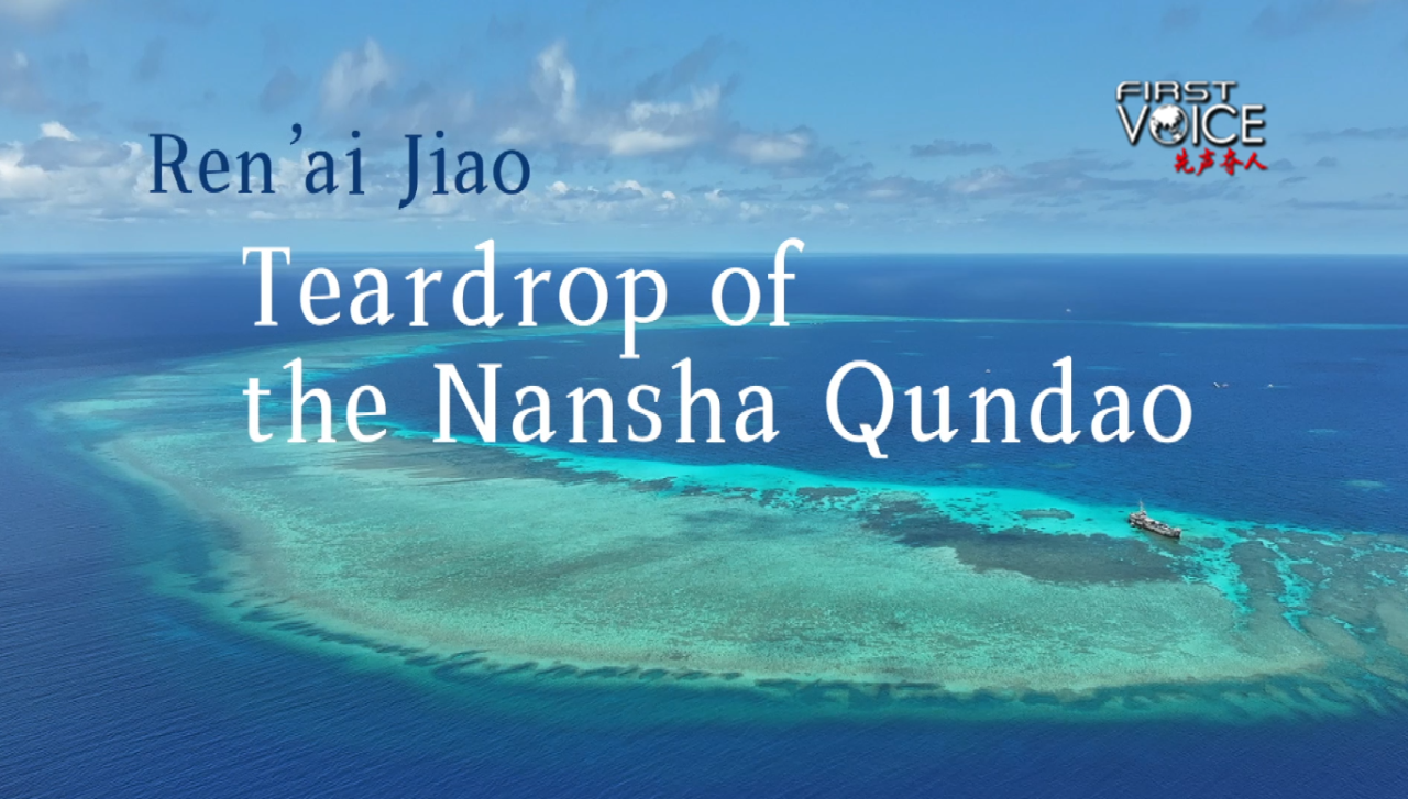 Ren’ai Jiao: Teardrop of the Nansha Qundao [Video]