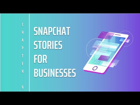 Mastering Snapchat Stories: Boosting Your Social Media Marketing Strategy chapter-6 [Video]