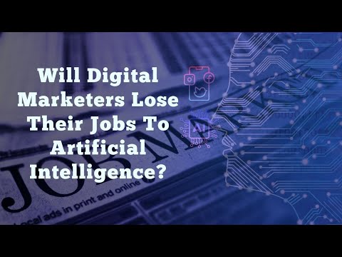 How Digital Marketer affect by  AI (Artificial Intelligence) ? [Video]