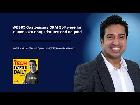 2963: Arun Gupta on Customizing CRM Software for Success at Sony Pictures and Beyond [Video]