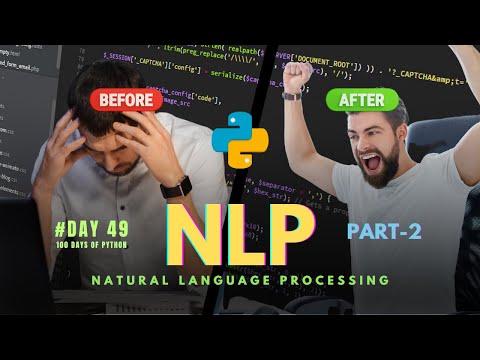 Natural Language Processing (NLP) – Part 2 | 100 Days of Python: Day 49 [Video]