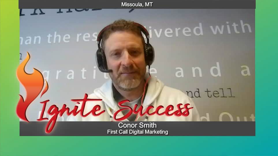 Ignite Success with Conor Smith of First Call Digital Marketing [Video]