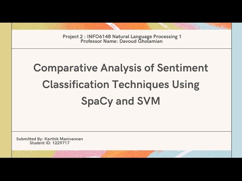 Comparative Analysis of Sentiment Classification Techniques Using SpaCy and SVM in Machine Learning [Video]