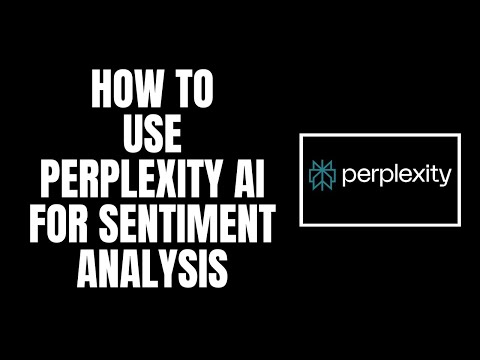 How To Use Perplexity AI for Sentiment Analysis [Video]