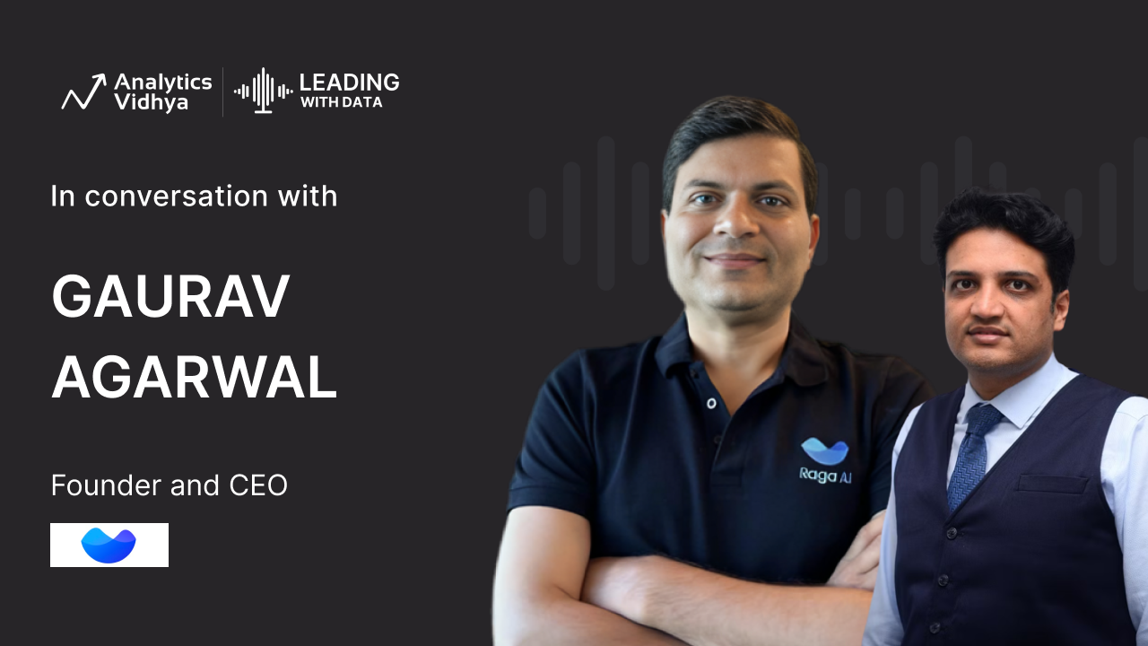 Gaurav Agarwals Blueprint for Success with RagaAI [Video]