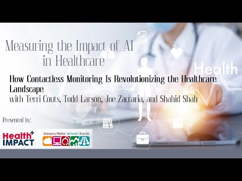 2024 Measuring the Impact of AI in Healthcare: Contactless Monitoring [Video]