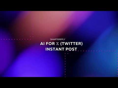 One-Click Instant Replies & AI-Powered Tweets for 𝕏 (Twitter) Success [Video]