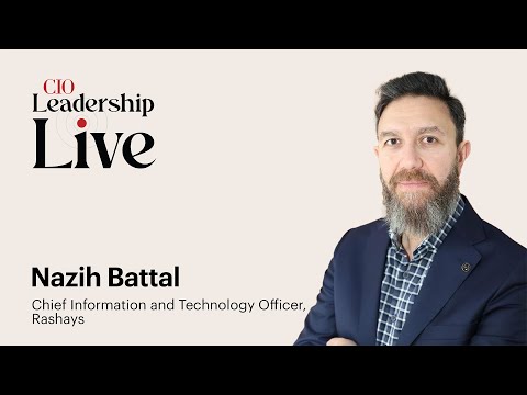 CIO Leadership Live with Nazih Battal, Chief Information and Technology Officer at Rashays [Video]