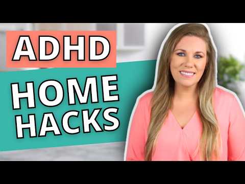 7 ADHD Home Hacks to Boost Your Productivity [Video]