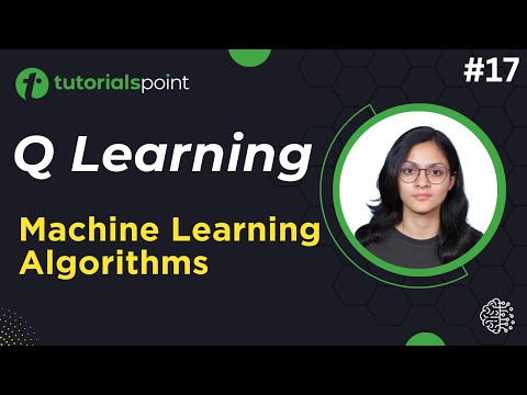 Q Learning Algorithm in Machine Learning | Machine Learning Tutorial | TutorialsPoint [Video]