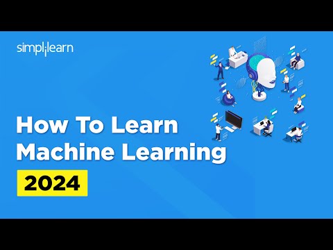 How To Learn Machine Learning In 2024 | Machine Learning Roadmap | 2024 | Simplilearn [Video]