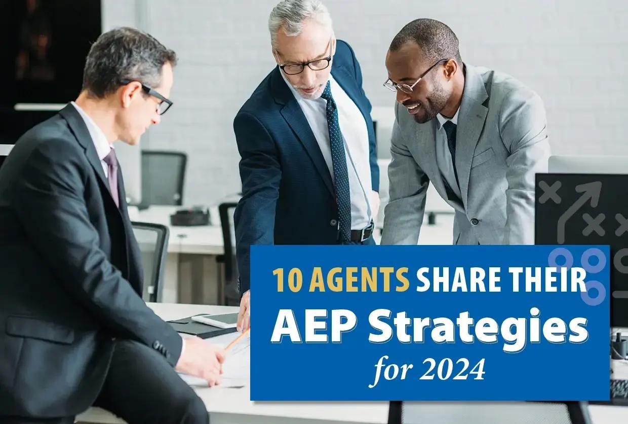 10 Agents Share Their AEP Strategies for 2024 [Video]