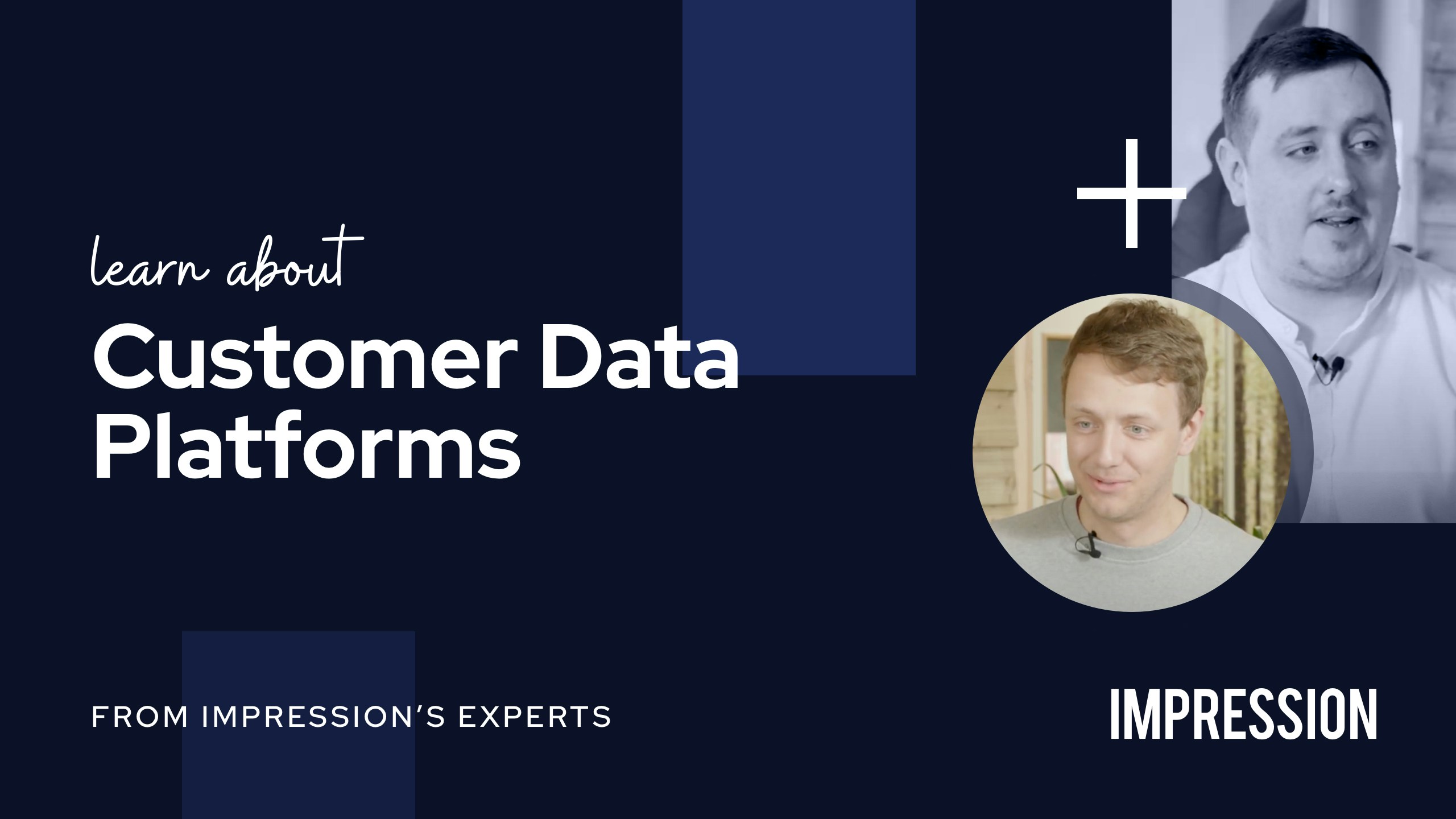 Customer Data Platforms | Impression [Video]