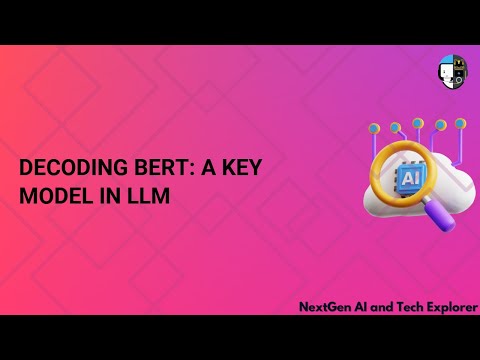 Decoding BERT A Key Model in LLM [Video]