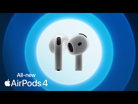 Introducing the all-new AirPods 4 [Video]