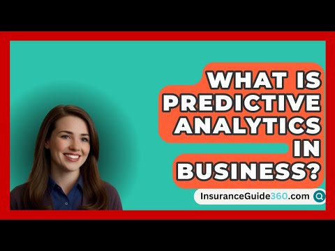 What Is Predictive Analytics In Business? –  InsuranceGuide360.com [Video]