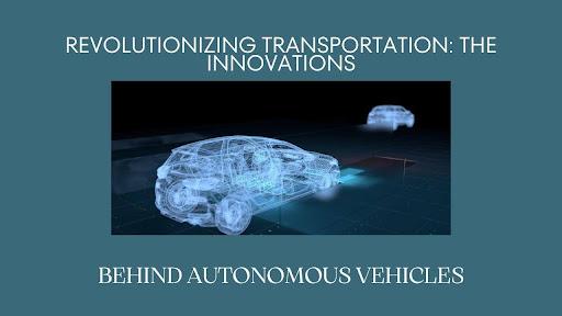 Autonomous Vehicles: The Vanguard of Transportation’s Future [Video]