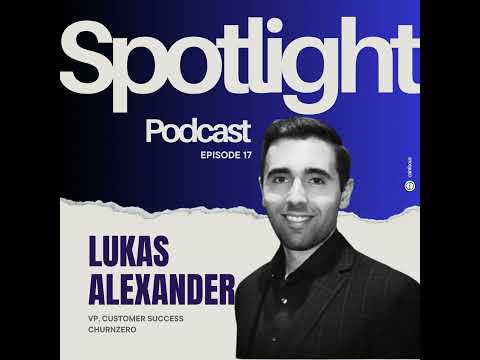 Ep 17: Unlocking Digital Customer Success with Lukas Alexander [Video]