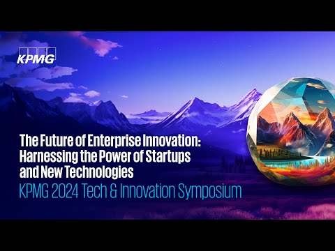 The Future of Enterprise Innovation: Harnessing the Power of Startups and New Technologies [Video]