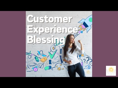 Customer Experience Blessing for Entrepreneurs [Video]