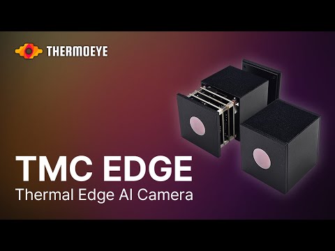 THERMOEYE Launches New AI-Powered Thermal Camera TMC EDGE for Autonomous Systems [Video]