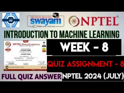 Introduction To Machine Learning –  Week 8 Answers Solution 2024 (July) | NPTEL | SWAYAM 2024 [Video]