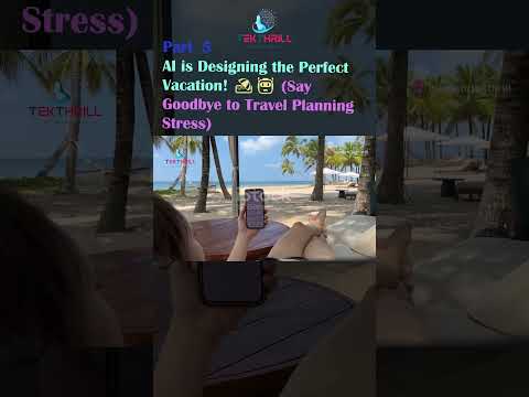 AI is Designing the Perfect Vacation! 🏖️🤖 (Say Goodbye to Travel Planning Stress) 5 [Video]