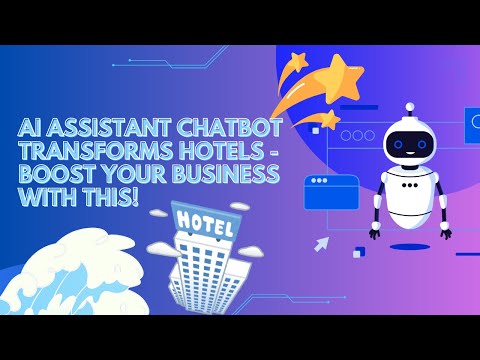 AI Assistant Chatbot Transforms Hotels – Boost Your Business with This! [Video]