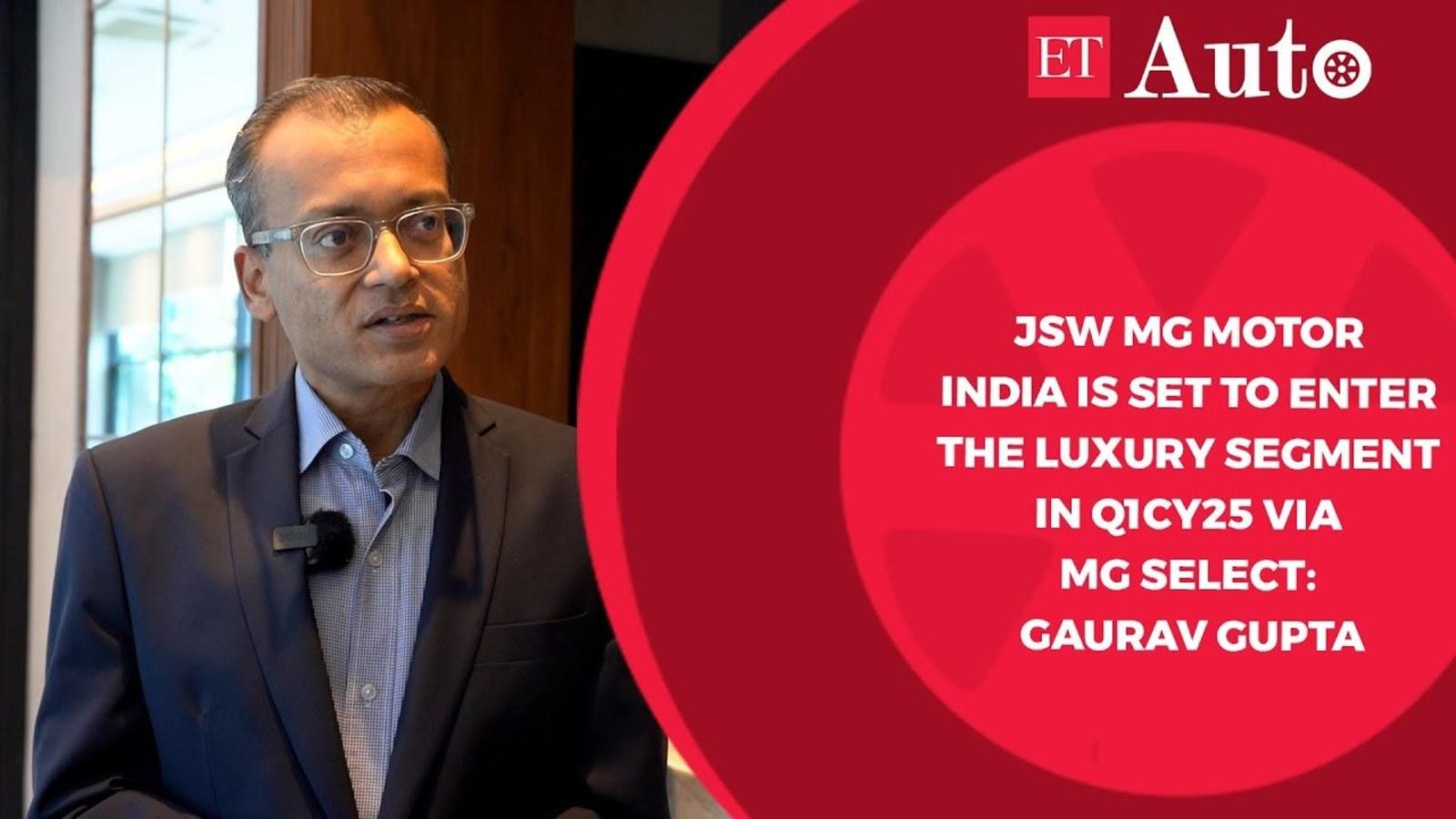 JSW MG Motor India is set to enter the luxury segment in Q1CY25 via MG Select: Gaurav Gupta [Video]