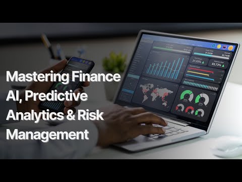 Mastering Finance AI, Predictive Analytics & Risk Management [Video]