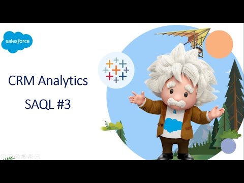 SAQL Topics Einstein analytics Day 3 [Video]