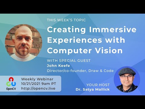 Creating Immersive Experiences with Computer Vision feat. John Keefe – OpenCV Live Ep 30 – 10/21/21 [Video]