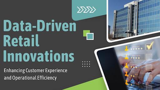 Data-Driven Retail Innovations: Enhancing Customer Experience and Operational Efficiency [Video]