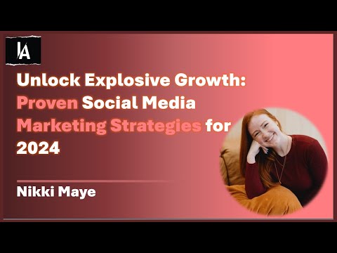 Unlock Explosive Growth: Nikki May’s Proven Social Media Marketing Strategies for 2024 [Video]