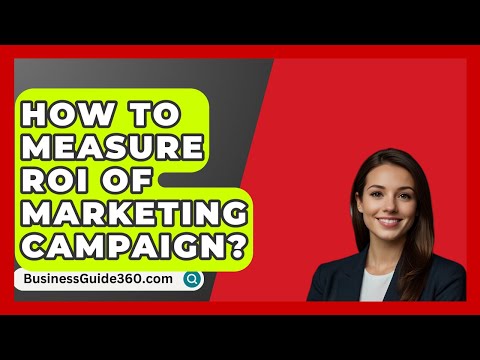 How To Measure ROI Of Marketing Campaign? - BusinessGuide360.com [Video]