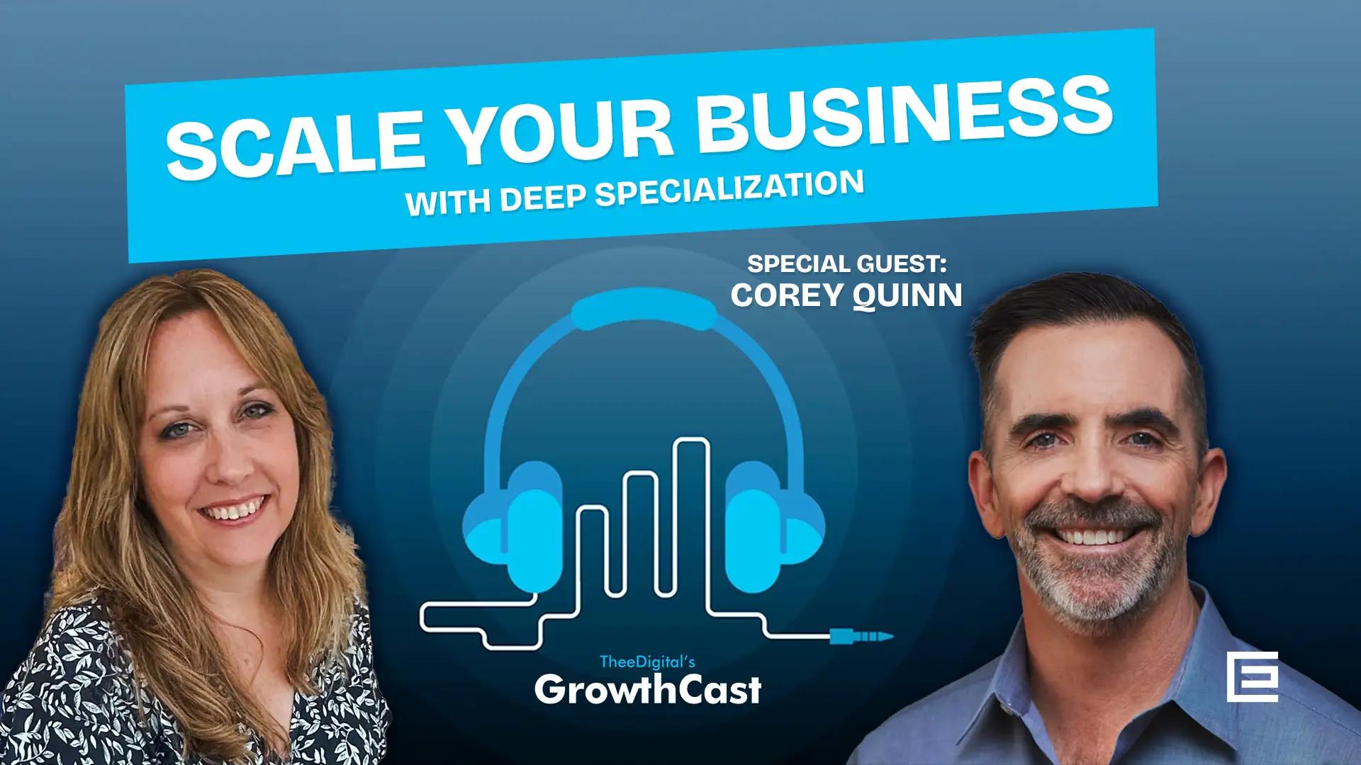 How To Scale Your Business With Corey Quinn [Video]