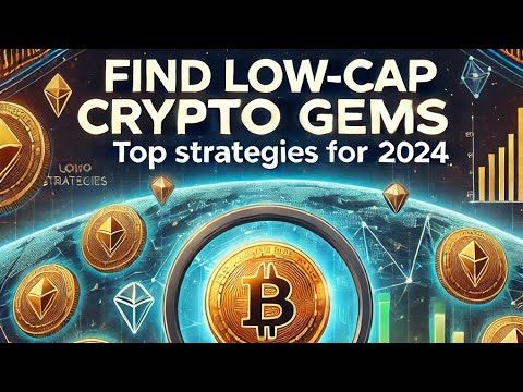 How to Find Low-Cap Crypto Gems: Expert Strategy for Maximum Profit in 2024 [Video]