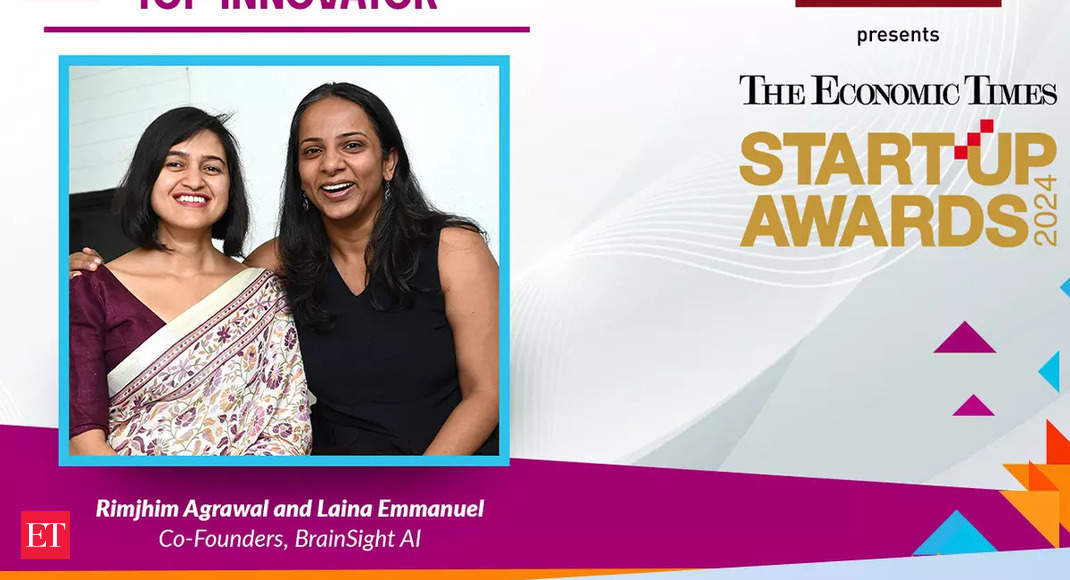 ET Startup Awards: Rimjhim Agarwal & Laina Emmanuel, of Brainsight AI named Top Innovator – The Economic Times Video