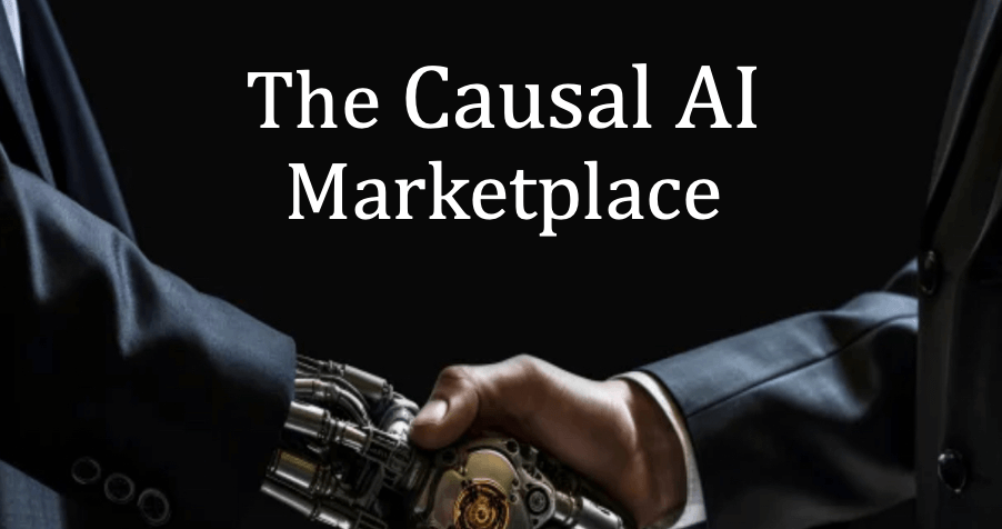 Welcome to the causal AI marketplace [Video]