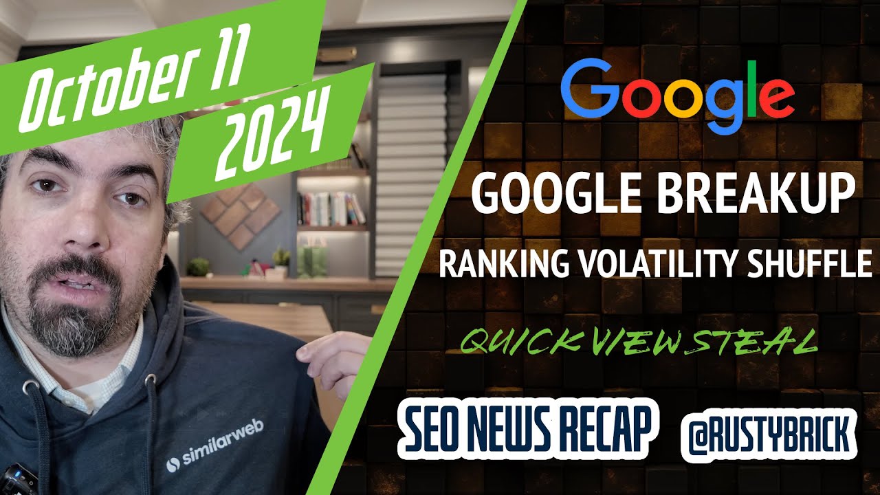 DOJ May Breakup Google, Ranking Volatility, Quick View Theft, Google Web Creator Event, Google Ads & More Search News [Video]