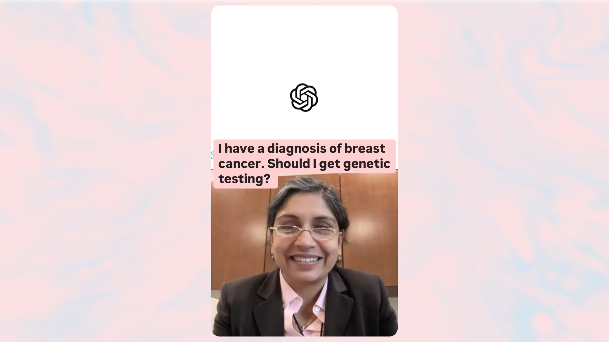 Dr. AI: I Have a Diagnosis of Breast Cancer. Should I Get Genetic Testing? [Video]